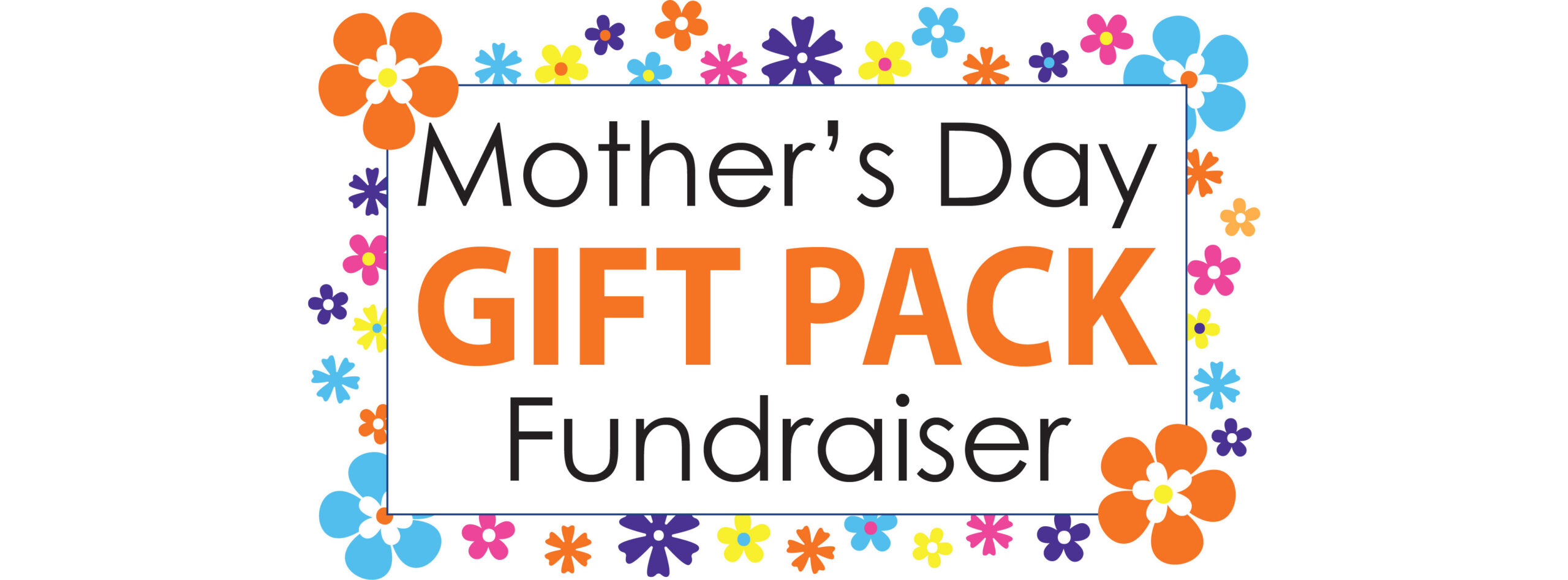Mother’s Day Gift Pack Fundraiser